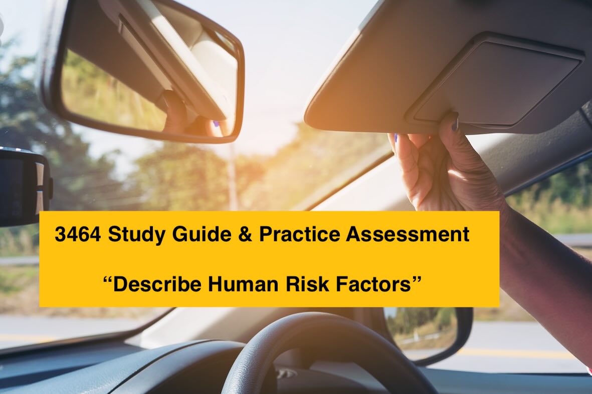 (1.1) 3464 Study Guide & Practice Assessment: Describe human risk factors